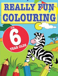 Really Fun Colouring Book For 6 Year Olds: Fun & creative colouring for six year old children - Paperback