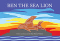 Ben the Sea Lion - Hardcover