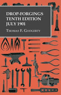 Drop-Forgings - Tenth Edition - July 1901 - Paperback