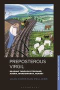 Preposterous Virgil: Reading through Stoppard, Auden, Wordsworth, Heaney - Hardcover
