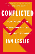 Conflicted: How Productive Disagreements Lead to Better Outcomes - Hardcover