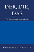 Der, Die, Das: The Secrets of German Gender - Paperback
