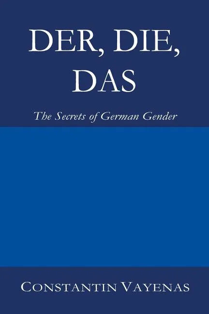 Der, Die, Das: The Secrets of German Gender - Paperback