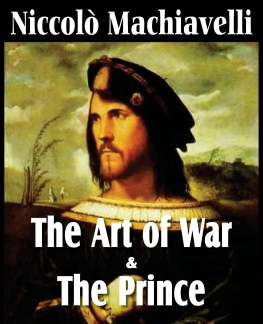 Machiavelli's The Art of War & The Prince - Paperback