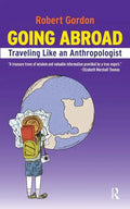 Going Abroad: Traveling Like an Anthropologist - Paperback