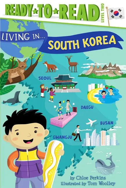 Living in . . . South Korea: Ready-To-Read Level 2 - Hardcover