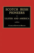 Scotch Irish Pioneers in Ulster and America - Paperback
