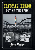 Crystal Beach: Out of the Park - Hardcover