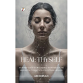 Heal Thyself - Paperback