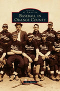 Baseball in Orange County - Hardcover