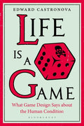 Life Is a Game: What Game Design Says about the Human Condition - Paperback