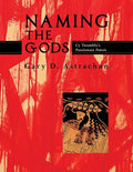 Naming the Gods: Cy Twombly's Passionate Poiesis - Paperback