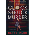 The Clock Struck Murder - Paperback