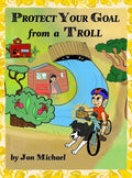 Protect Your Goal from a Troll - Hardcover