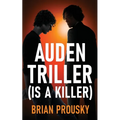 Auden Triller (Is A Killer) - Paperback