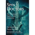 Spin Doctors: The Chiropractic Industry Under Examination - Paperback