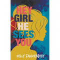 Hey Girl, He Sees You - Paperback