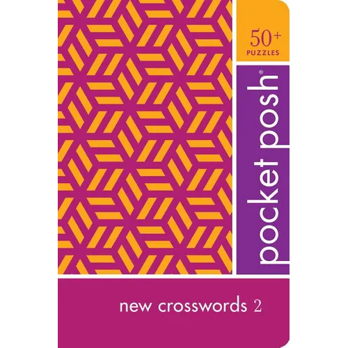 Pocket Posh New Crosswords 2: 50+ Puzzles - Paperback