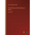 The Veiled Lady, and Other Men and Women: in large print - Paperback