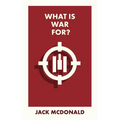 What Is War For? - Paperback