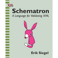 Schematron: A language for validating XML - Paperback