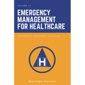 Emergency Management for Healthcare: Emergency Response Planning - Paperback
