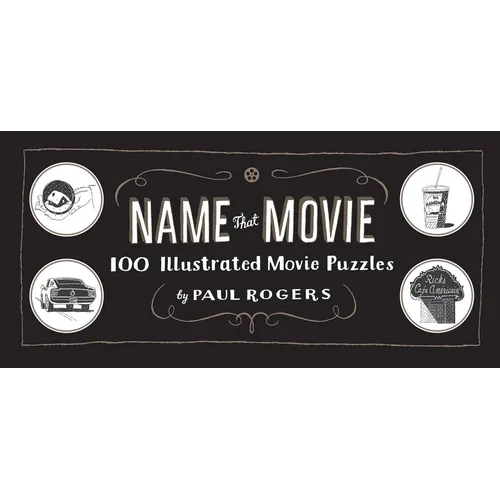 Name That Movie: 100 Illustrated Movie Puzzles - Hardcover