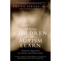 Helping Children with Autism Learn: Treatment Approaches for Parents and Professionals - Paperback