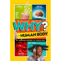 National Geographic Kids Why? the Human Body: 99+ Awesome Answers for Curious Kids - Paperback