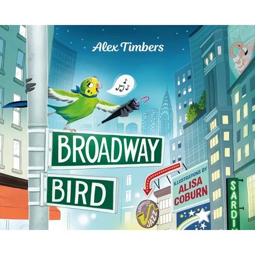 Broadway Bird - Hardcover