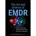 The Art and Science of EMDR: Helping Clinicians Bridge the Path from Protocol to Practice - Paperback