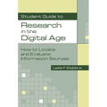 Student Guide to Research in the Digital Age: How to Locate and Evaluate Information Sources - Paperback
