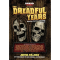 The Dreadful Years: Collected Interviews & Reflections - 2018 to 2021 - Hardcover