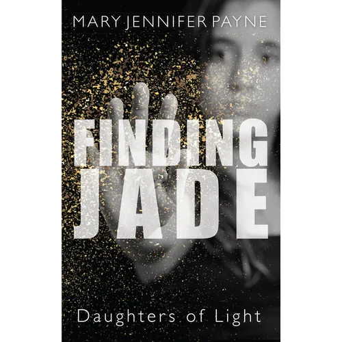 Finding Jade: Daughters of Light - Paperback