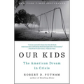 Our Kids: The American Dream in Crisis - Paperback