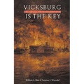 Vicksburg Is the Key: The Struggle for the Mississippi River - Paperback