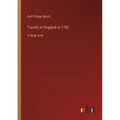 Travels in England in 1782: in large print - Paperback