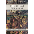 The Great Betrayal: The Great Siege of Constantinople - Paperback