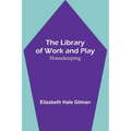 The Library of Work and Play: Housekeeping - Paperback