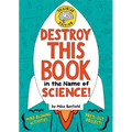 Destroy This Book in the Name of Science! Brainiac Edition - Paperback