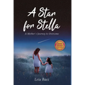 A Star for Stella: A Mother's Journey to Overcome - Hardcover