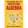 The Easiest Way to Understand Algebra: Algebra equations with answers and solutions - Paperback