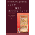 East Into Upper East: Plain Tales from New York and New Delhi - Paperback