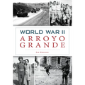 World War II Arroyo Grande - Paperback