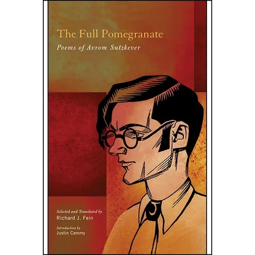 The Full Pomegranate: Poems of Avrom Sutzkever - Paperback