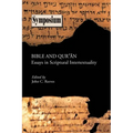 Bible and Qu'ran: Essays in Scriptural Intertextuality - Paperback