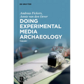 Doing Experimental Media Archaeology: Theory - Hardcover