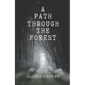 A Path Through the Forest - Paperback