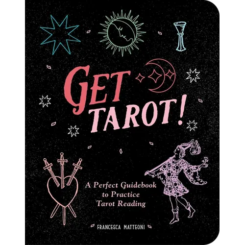 Get Tarot!: A Perfect Guidebook to Practice Tarot Reading - Paperback