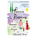 Picnic in Provence: A Memoir with Recipes - Paperback